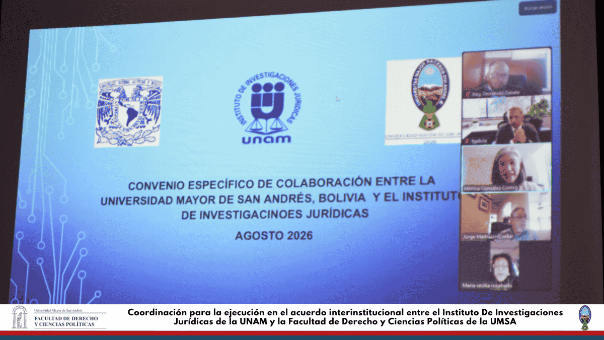 Coordinación para la ejecución en el acuerdo interinstitucional entre el Instituto De Investigaciones Jurídicas de la UNAM y la Facultad de Derecho y Ciencias Políticas de la UMSA